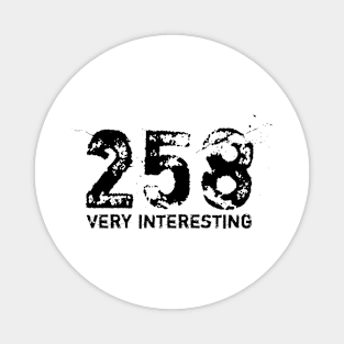 258 (Very Interesting) Magnet